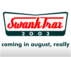 Swank Trax 2003: Coming in August, LIES.